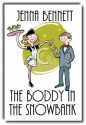 The Boddy in the Snowbank - Jenna Bennett