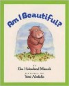 Am I Beautiful? - Else Holmelund Minarik, Yossi Abolafia