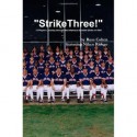 "Strike Three!" - A Player's Journey through the Infamous Baseball Strike of 1994 - Nikco Riesgo, Russ Cohen