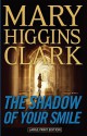 The Shadow of Your Smile - Mary Higgins Clark