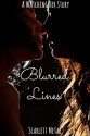 Blurred Lines (Watching Her, #1.5) - Scarlett Metal