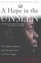 A Hope in the Unseen: An American Odyssey from the Inner City to the Ivy League - Ron Suskind