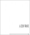 A Zen Wave - Matsuo Bashō, Robert Aitken, W.S. Merwin