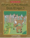 What's in the Woods, Dear Dragon? - Margaret Hillert, David Schimmell