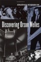 Discovering Orson Welles - Jonathan Rosenbaum