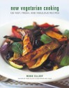 New Vegetarian Cooking: 120 Fast, Fresh, and Fabulous Recipes - Rose Elliot