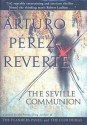 The Seville Communion - Arturo Pérez-Reverte