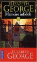 Mémoire infidèle - Elizabeth George, Dominique Wattwiller, Jacques Martinache