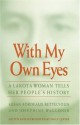 With My Own Eyes: A Lakota Woman Tells Her People's History - Susan Bordeaux Bettelyoun, Josephine Waggoner, Emily Levine