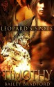 Timothy (Leopard's Spots) - Bailey Bradford