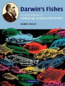 Darwin's Fishes: An Encyclopedia of Ichthyology, Ecology, and Evolution - Daniel Pauly