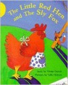 The Little Red Hen and the Sly Fox - Vivian French, Sally Hobson