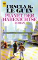 Planet der Habenichtse. Science Fiction-Roman. - Ursula K. Le Guin