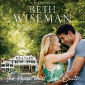 The House that Love Built (Audio) - Beth Wiseman, Renee Ertl