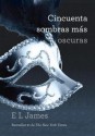 Cincuenta sombras más oscuras (Cincuenta sombras, #2) - E.L. James, Montserrat Roca Comet