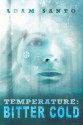 Temperature: Bitter Cold - Adam Santo