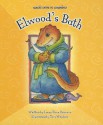 Elwood's Bath - Larry Dane Brimner, Teri Weidner