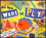 Do You Want To Play? - Bob Kolar