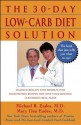 The 30-Day Low-Carb Diet Solution - Mary Dan Eades, Michael R Eades