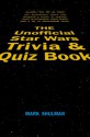 The Unofficial Star Wars Trivia & Quiz Book - Mark Shulman