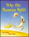 Why the Banana Split - Rick Walton, Jimmy Holder