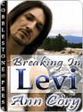 Breaking in Levi - Ann Cory