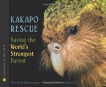 Kakapo Rescue: Saving the World's Strangest Parrot (Scientists in the Field Series) - Sy Montgomery, Nic Bishop