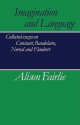 Imagination and Language: Collected Essays on Constant, Baudelaire, Nerval and Flaubert - Alison Fairlie, Malcolm Bowie