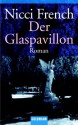 Der Glaspavillon - Nicci French