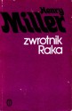 Zwrotnik Raka - Henry Miller, Lesław Ludwig