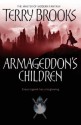 Armageddon's Children (Genesis Of Shannara 1) - Terry Brooks