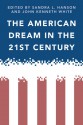 The American Dream in the 21st Century - Sandra Hanson, John White