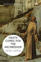 Death Comes for the Archbishop - Willa Cather