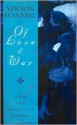 The of Love and War: New and Selected Poems - Vernon Scannell