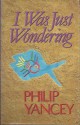 I Was Just Wondering - Philip Yancey