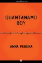 Guantanamo Boy - Anna Perera