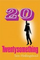 Twentysomething - Iain Hollingshead