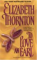 To Love An Earl - Elizabeth Thornton