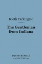 The Gentleman from Indiana (Barnes & Noble Digital Library) - Booth Tarkington