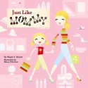 Just Like Mommy - Megan E. Bryant, Stacy Peterson