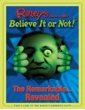 Ripley's Believe It Or Not! Remarkable Revealed - Ripley Entertainment Inc.