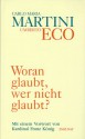 Woran glaubt, wer nicht glaubt? - Carlo Maria Martini