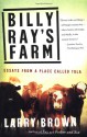 Billy Ray's Farm: Essays from a Place Called Tula - Larry Brown