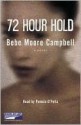 72 Hour Hold (Audio) - Bebe Moore Campbell