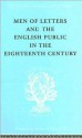 Men of Letters and the English Public in the Eighteenth Century: 1660-1744, Dryden, Addison, Pope - Alexandre Beljame, Bonamy Dobrée, E. Lorimer