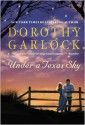 Under a Texas Sky - Dorothy Garlock