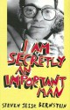 I Am Secretly An Important Man - Steven "Jesse" Bernstein, Jim Jones, Deran Ludd