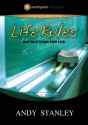 Life Rules Study Guide: Instructions for the Game of Life - Andy Stanley