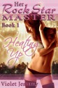 Heating Up (Her Rock Star Master, #1) - Violet Jessamy