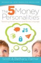 The 5 Money Personalities: Speaking the Same Love and Money Language - Scott Palmer, Bethany Palmer